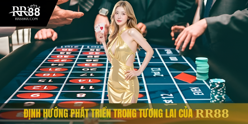 Định hướng phát triển trong tương lai của RR88