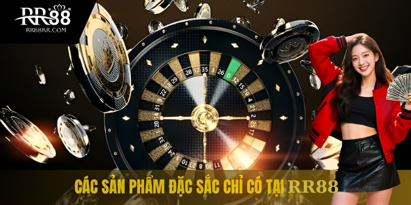 Các sản phẩm đặc sắc chỉ có tại RR88