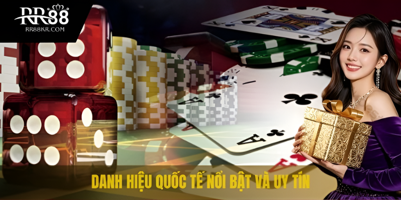 Danh hiệu quốc tế nổi bật và uy tín